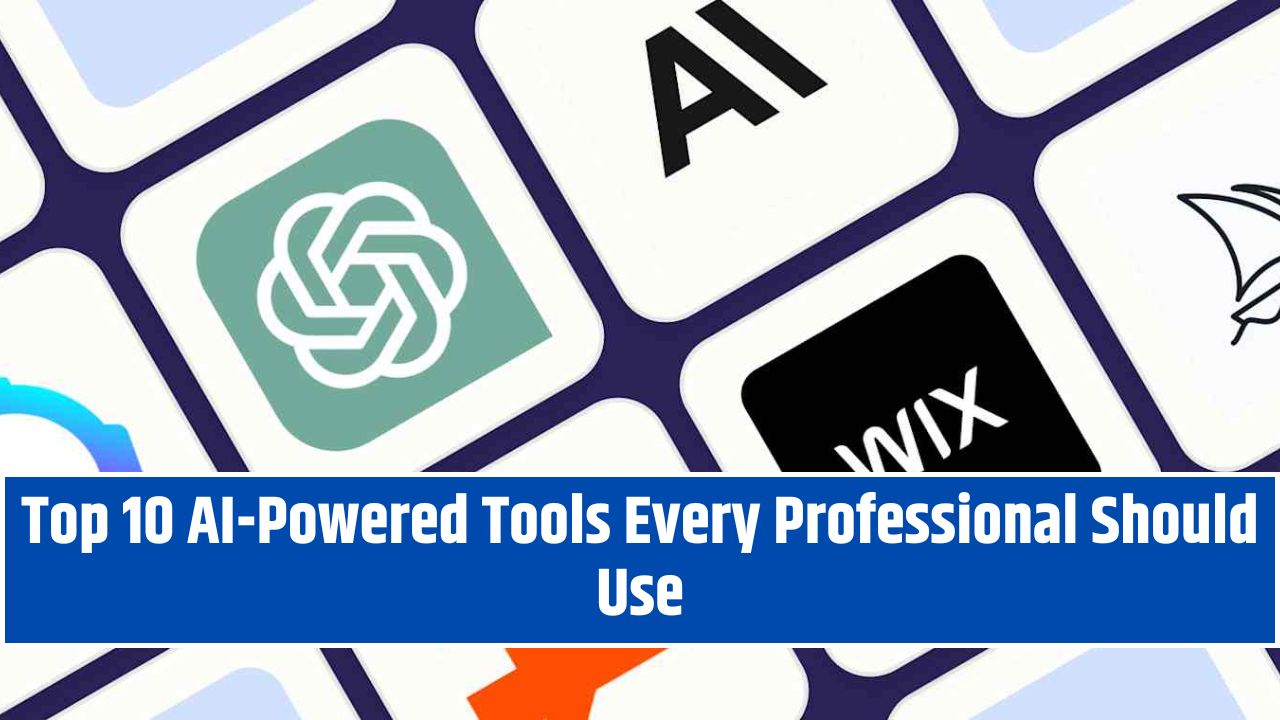 Top 10 AI-Powered Tools Every Professional Should Use