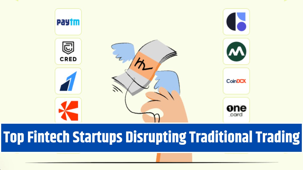 Top Fintech Startups Disrupting Traditional Trading